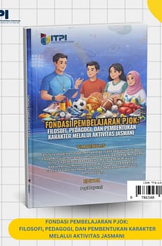 FONDASI PEMBELAJARAN PJOK:  FILOSOFI, PEDAGOGI, DAN PEMBENTUKAN KARAKTER MELALUI AKTIVITAS JASMANI