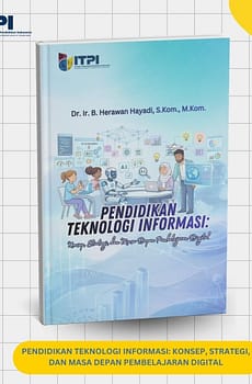 Pendidikan Teknologi Informasi: Konsep, Strategi, dan Masa Depan Pembelajaran Digital