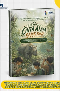 MENANAM CINTA ALAM SEJAK DINI PANDUAN MODEL PEMBELAJARAN IMADE KONSERVASI BIODIVERSITAS BERBASIS KEARIFAN LOKAL UNTUK SEKOLAH DASAR
